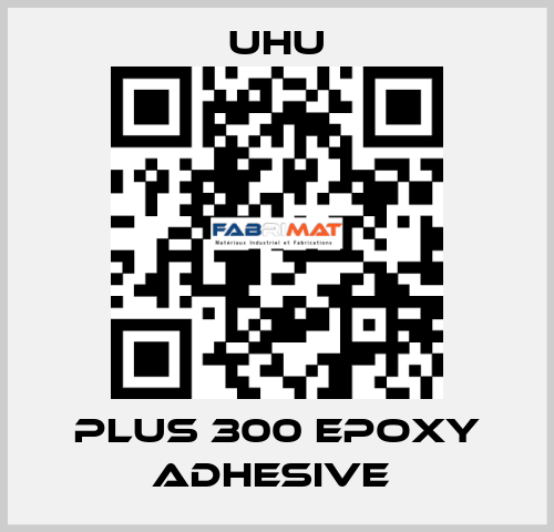 PLUS 300 EPOXY ADHESIVE  UHU