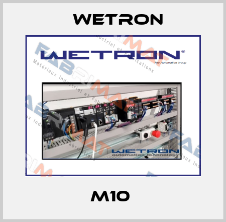 M10  Wetron