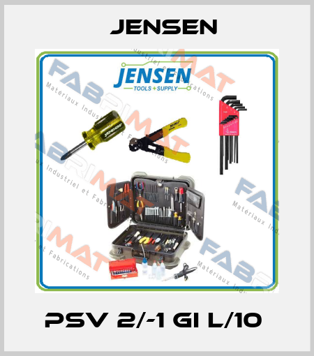 PSV 2/-1 GI L/10  Jensen