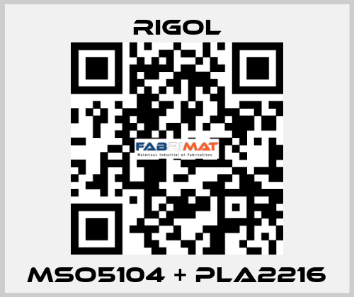 MSO5104 + PLA2216 Rigol