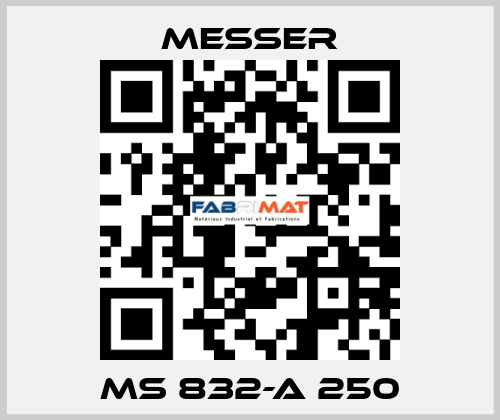 MS 832-A 250 Messer